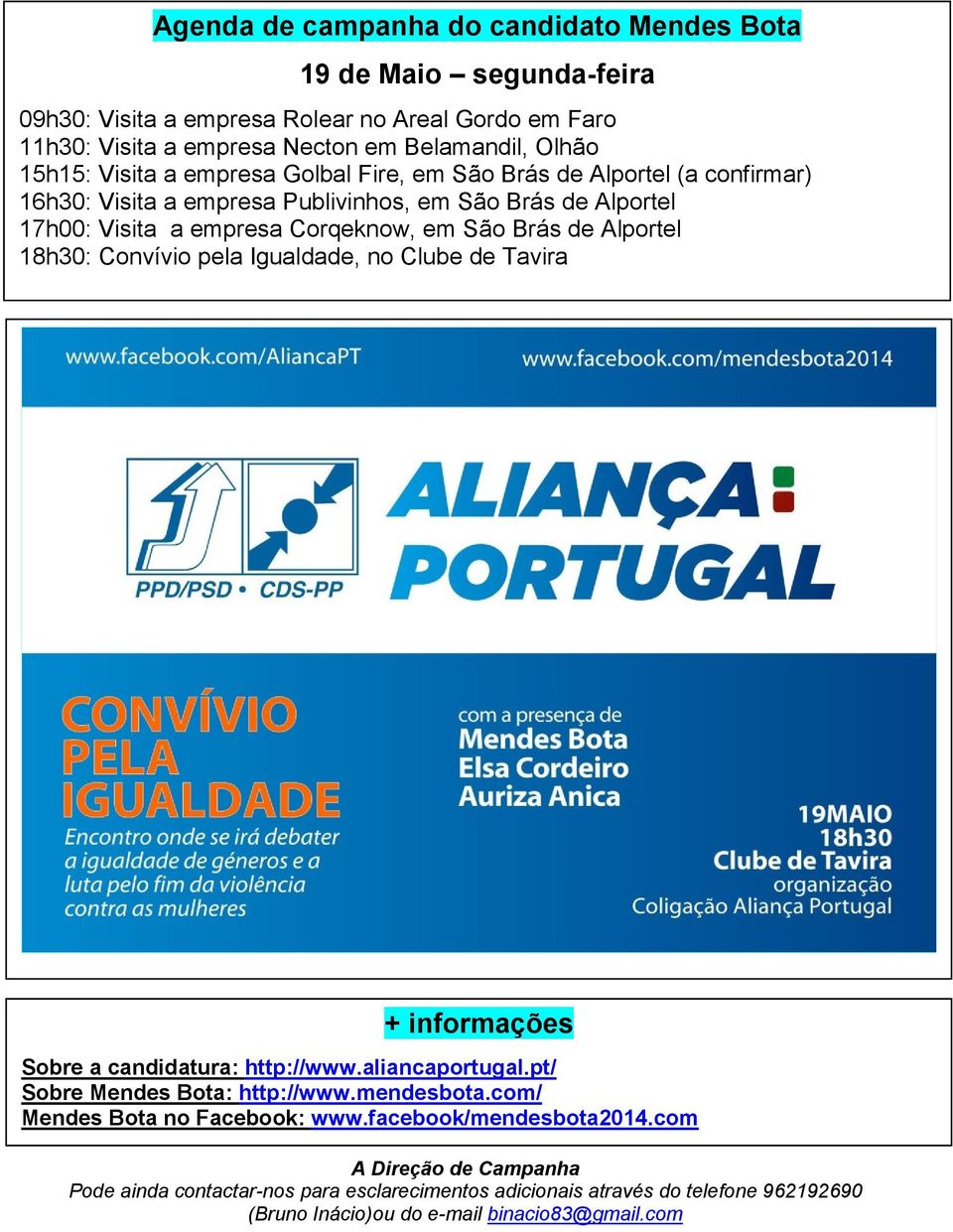 Alportel 18h30: Convívio pela Igualdade, no Clube de Tavira + informações Sobre a candidatura: http://www.aliancaportugal.pt/ Sobre Mendes Bota: http://www.mendesbota.