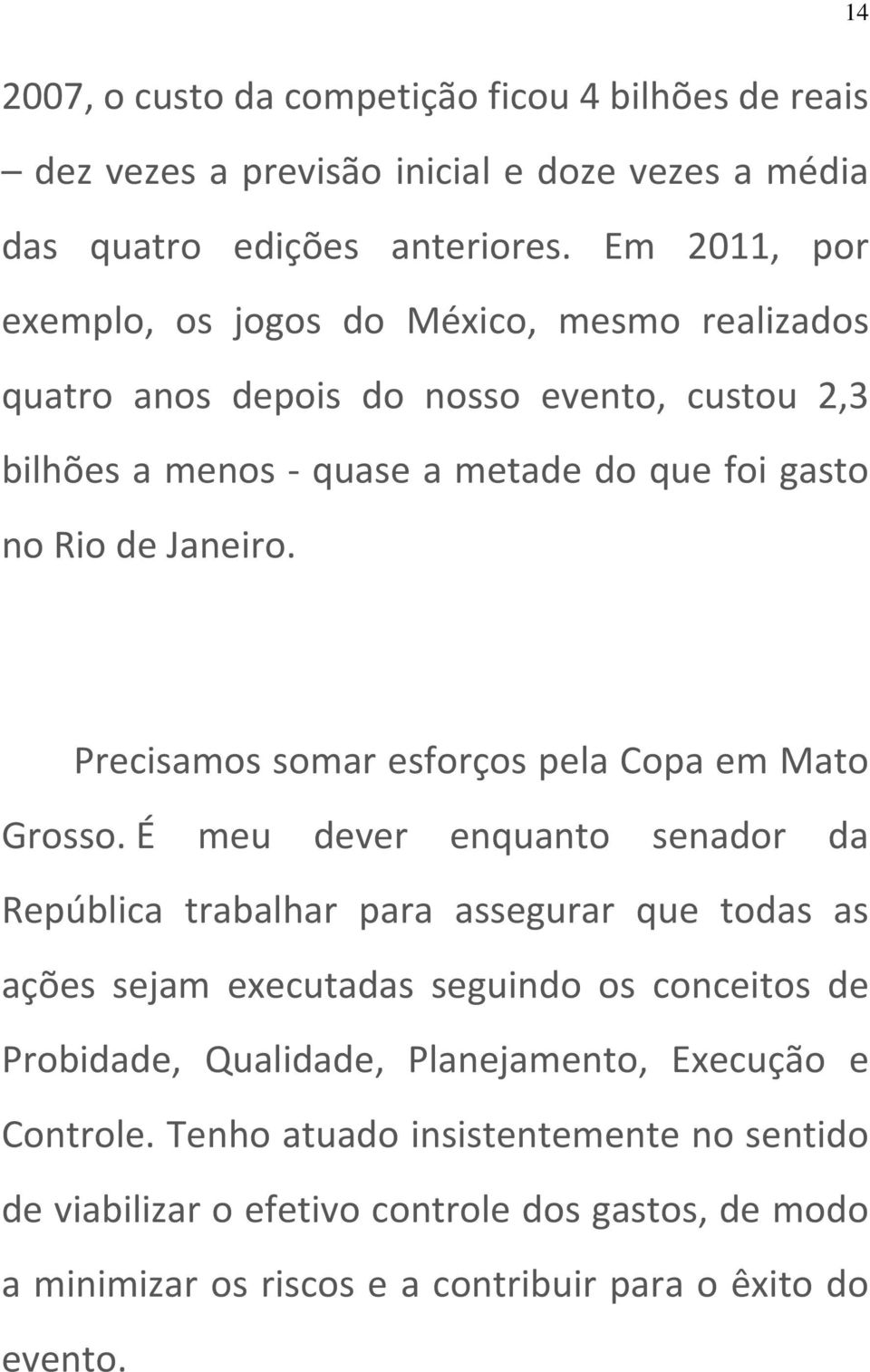 14 Precisamos somar esforços pela Copa em Mato Grosso.