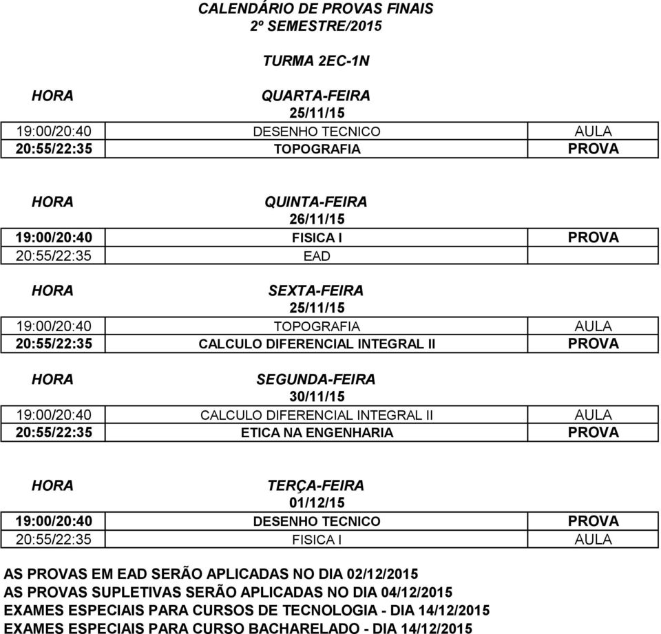 CALCULO DIFERENCIAL INTEGRAL II PROVA 19:00/20:40 CALCULO DIFERENCIAL INTEGRAL II