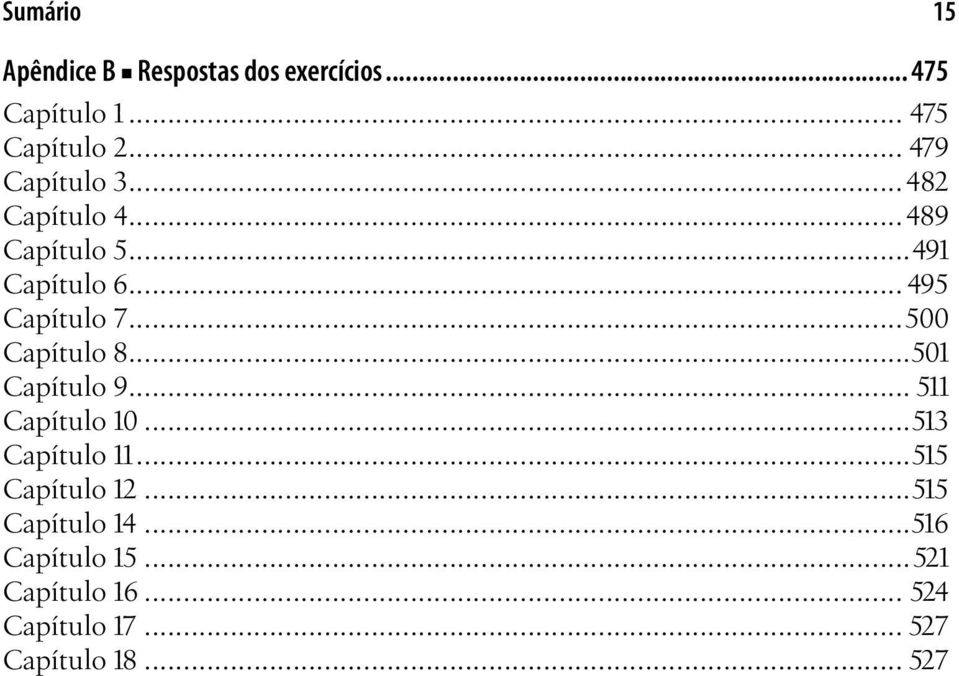 ..500 Capítulo 8...501 Capítulo 9... 511 Capítulo 10...513 Capítulo 11...515 Capítulo 12.