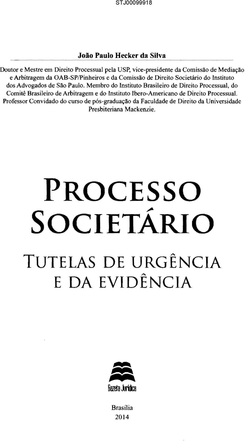 Membro do Instituto Brasileiro de Direito Processual, do Comitê Brasileiro de Arbitragem e do Instituto Ibero-Americano de Direito Processual.