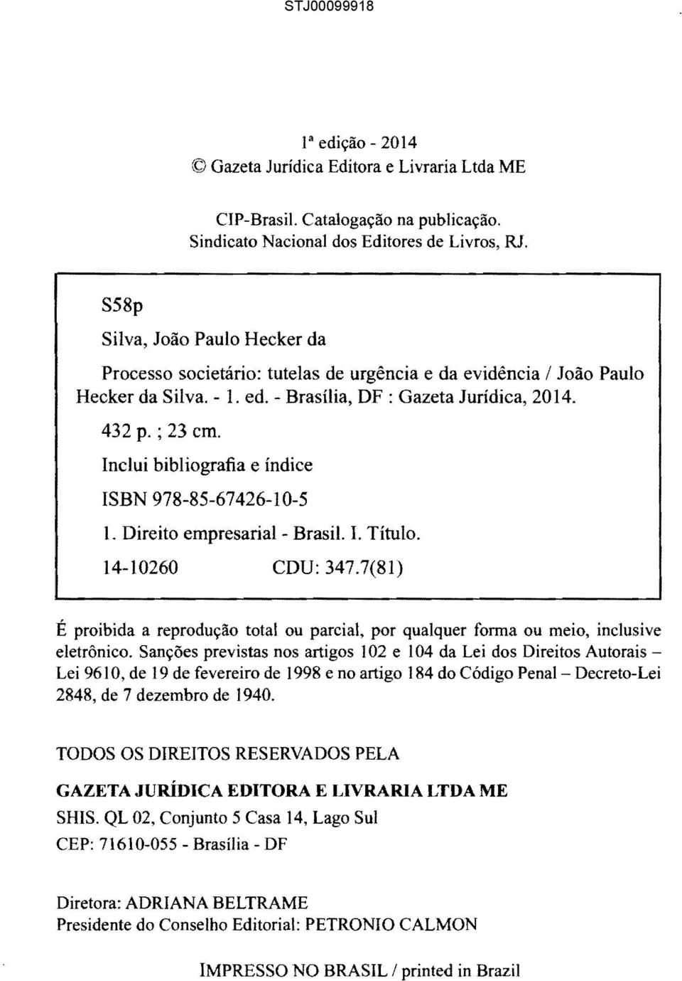 Inclui bibliografia e índice ISBN 978-85-67426-10-5 L Direito empresarial - BrasiL I. Título. 14-10260 CDU: 347.