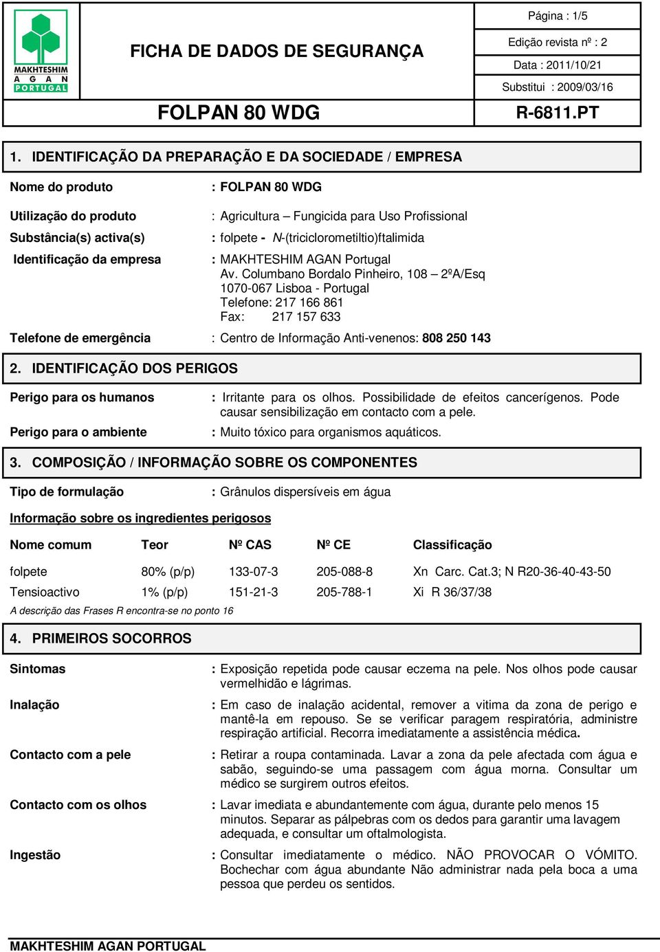 N-(triciclorometiltio)ftalimida : MAKHTESHIM AGAN Portugal Av.