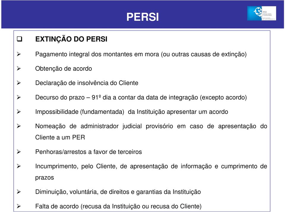 administrador judicial provisório em caso de apresentação do Cliente a um PER Penhoras/arrestos a favor de terceiros Incumprimento, pelo Cliente, de