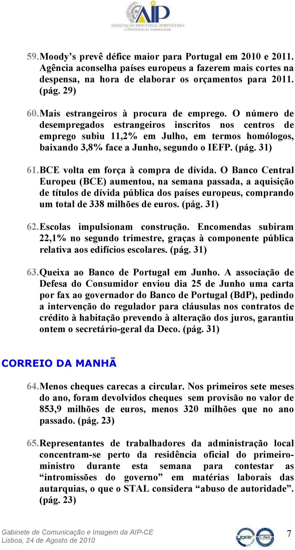 (pág. 31) 61. BCE volta em força à compra de dívida.