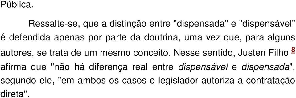 parte da doutrina, uma vez que, para alguns autores, se trata de um mesmo conceito.