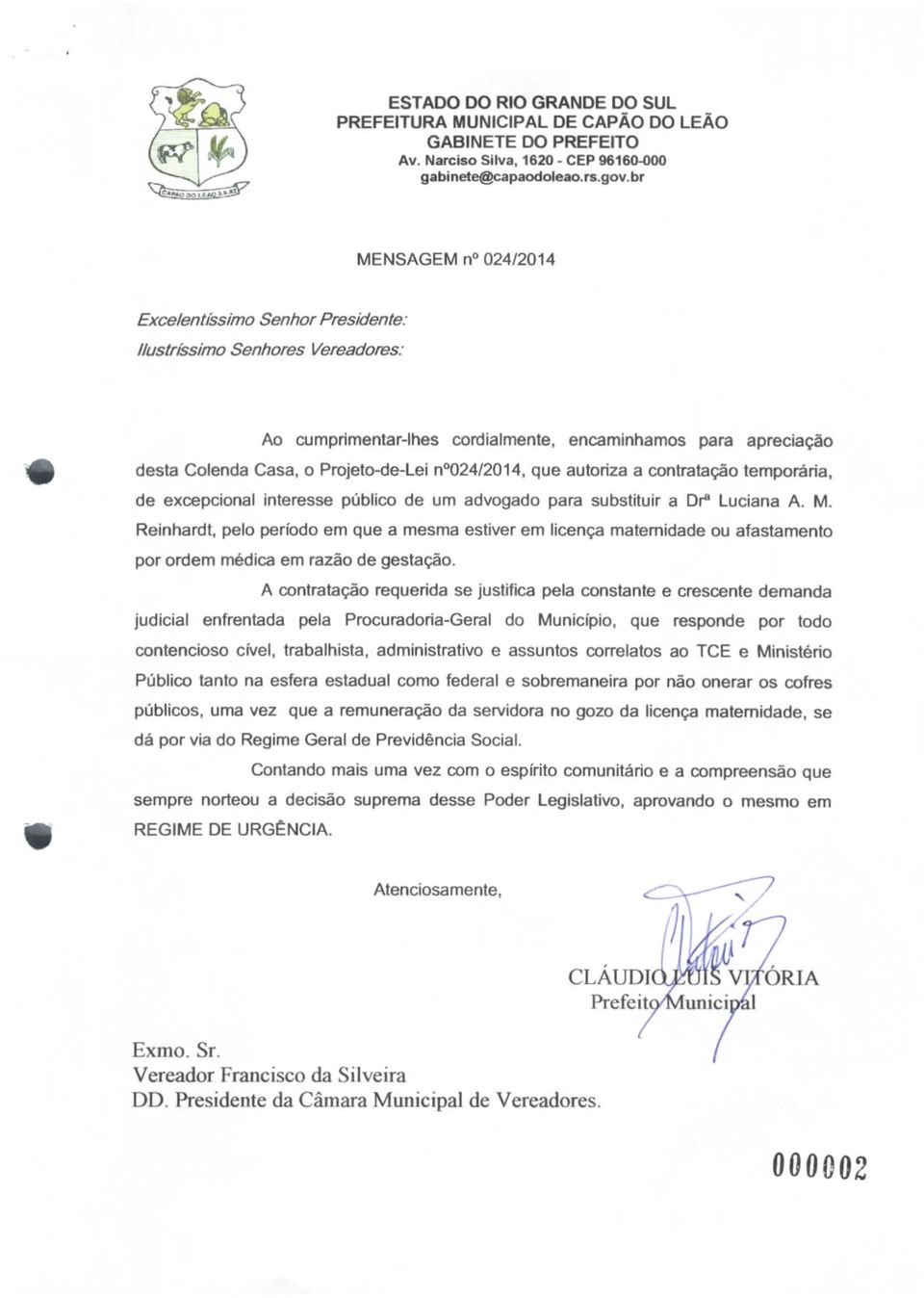 024/2014, que autoriza a contratação temporária, de excepcional interesse público de um advogado para substituir a Dr8 Luciana A. M.