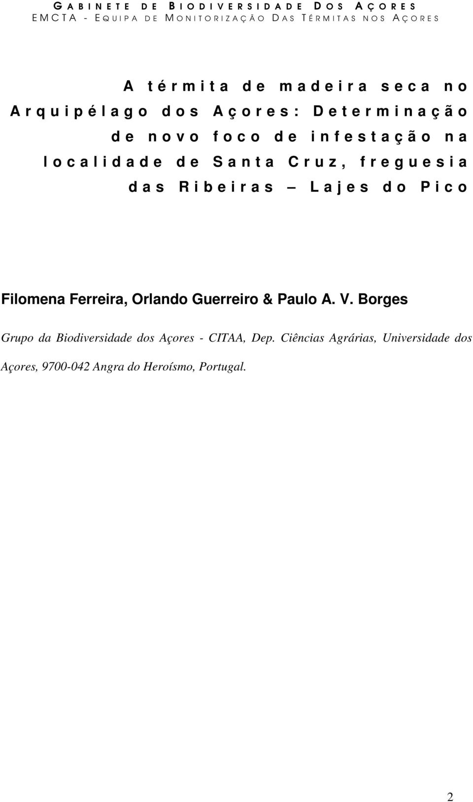 R i b e i r a s L a j e s d o P i c o Filomena Ferreira, Orlando Guerreiro & Paulo A. V.