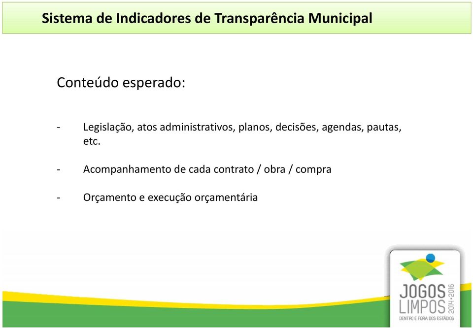 planos, decisões, agendas, pautas, etc.