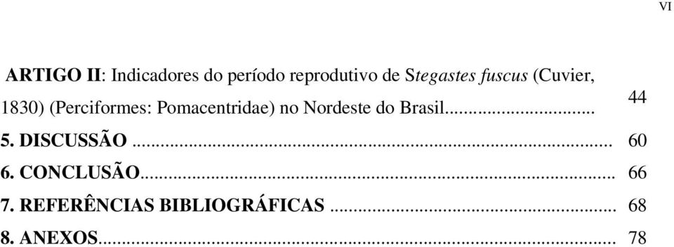 Pomacentridae) no Nordeste do Brasil... 5. DISCUSSÃO.