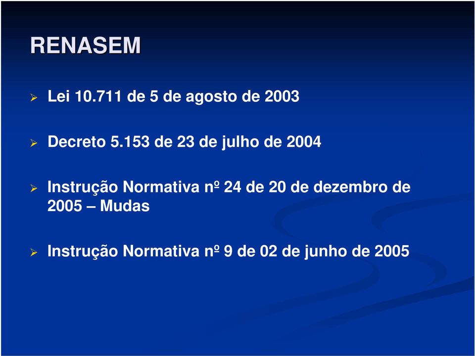 153 de 23 de julho de 2004 Instrução