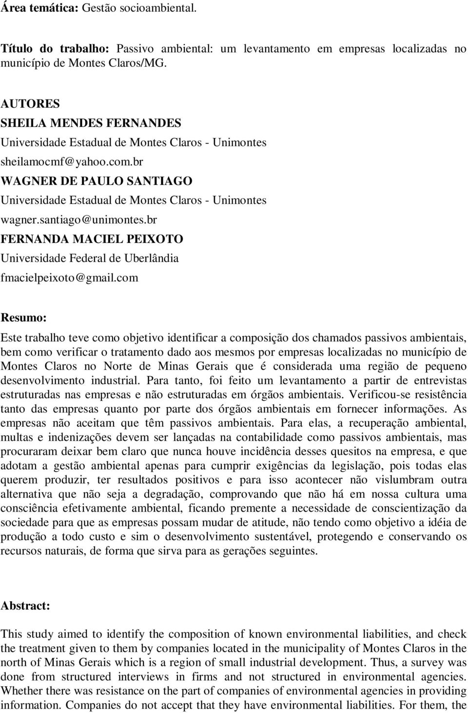 santiago@unimontes.br FERNANDA MACIEL PEIXOTO Universidade Federal de Uberlândia fmacielpeixoto@gmail.