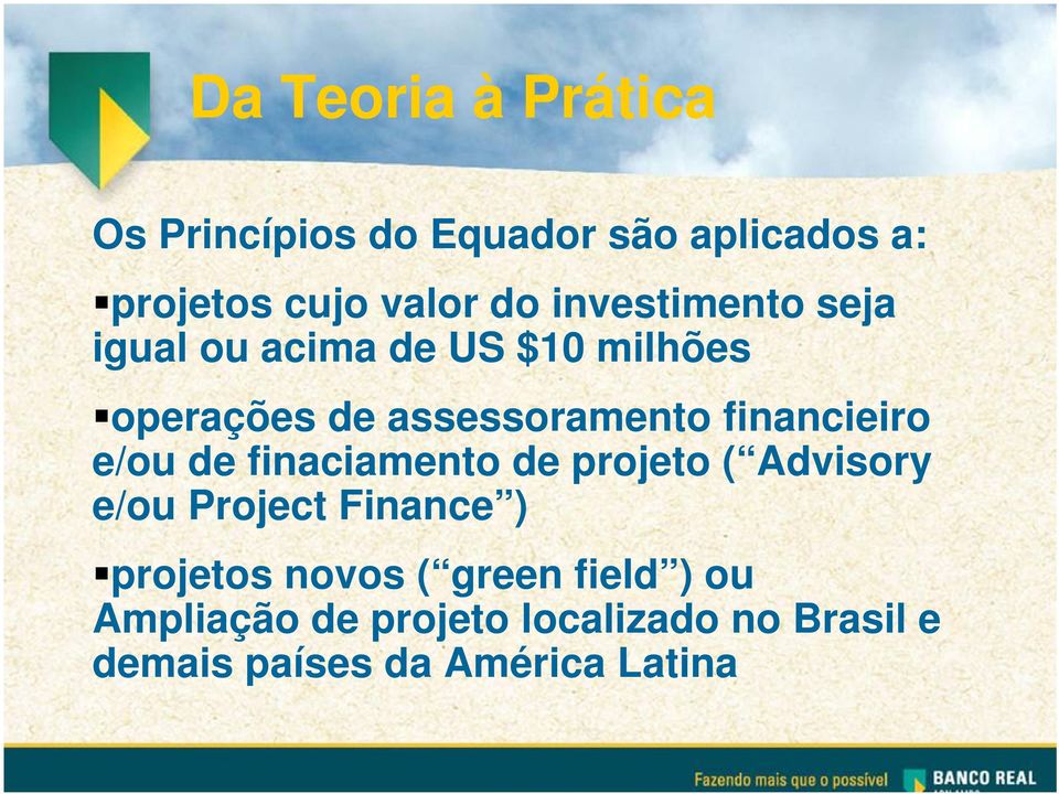 financieiro e/ou de finaciamento de projeto ( Advisory e/ou Project Finance ) projetos