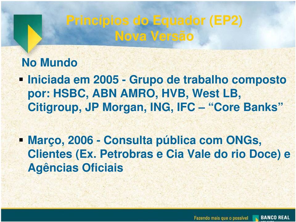Citigroup, JP Morgan, ING, IFC Core Banks Março, 2006 - Consulta