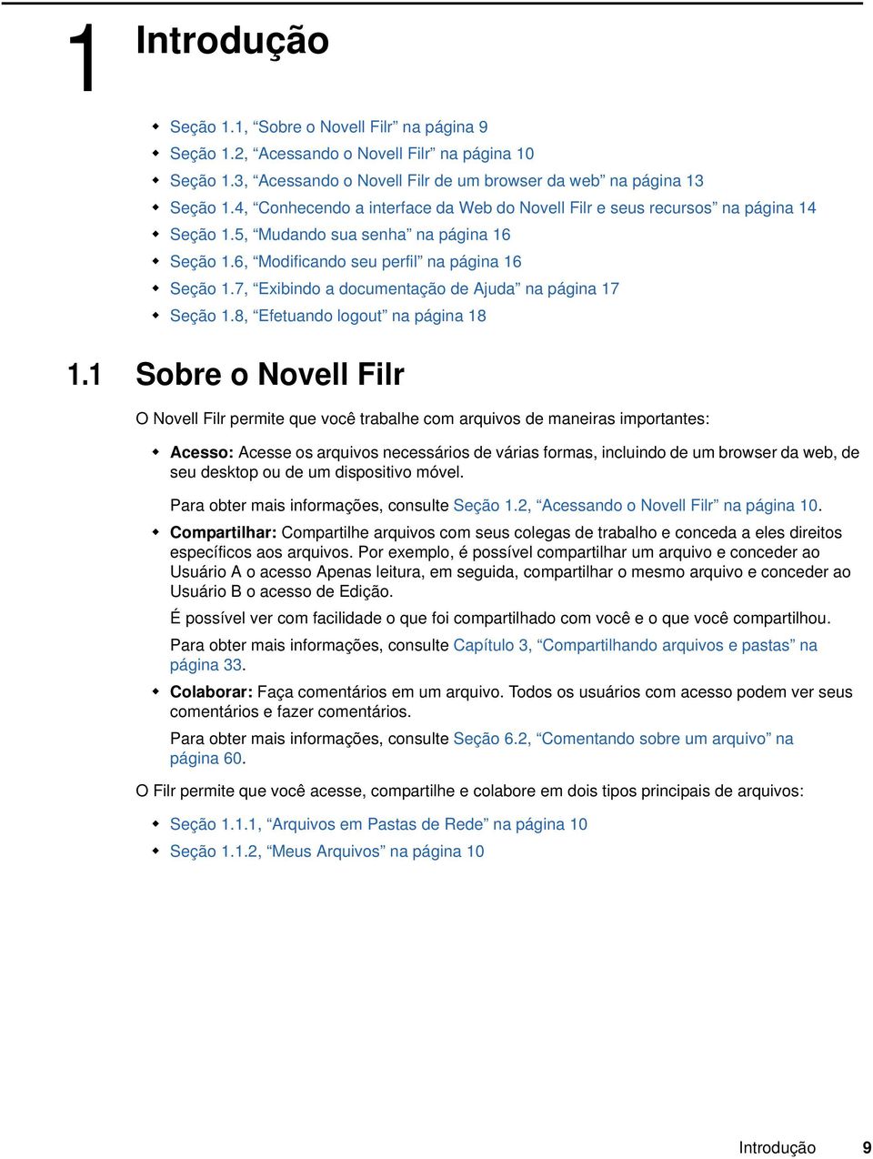 7, Exibindo a documentação de Ajuda na página 17 Seção 1.8, Efetuando logout na página 18 1.