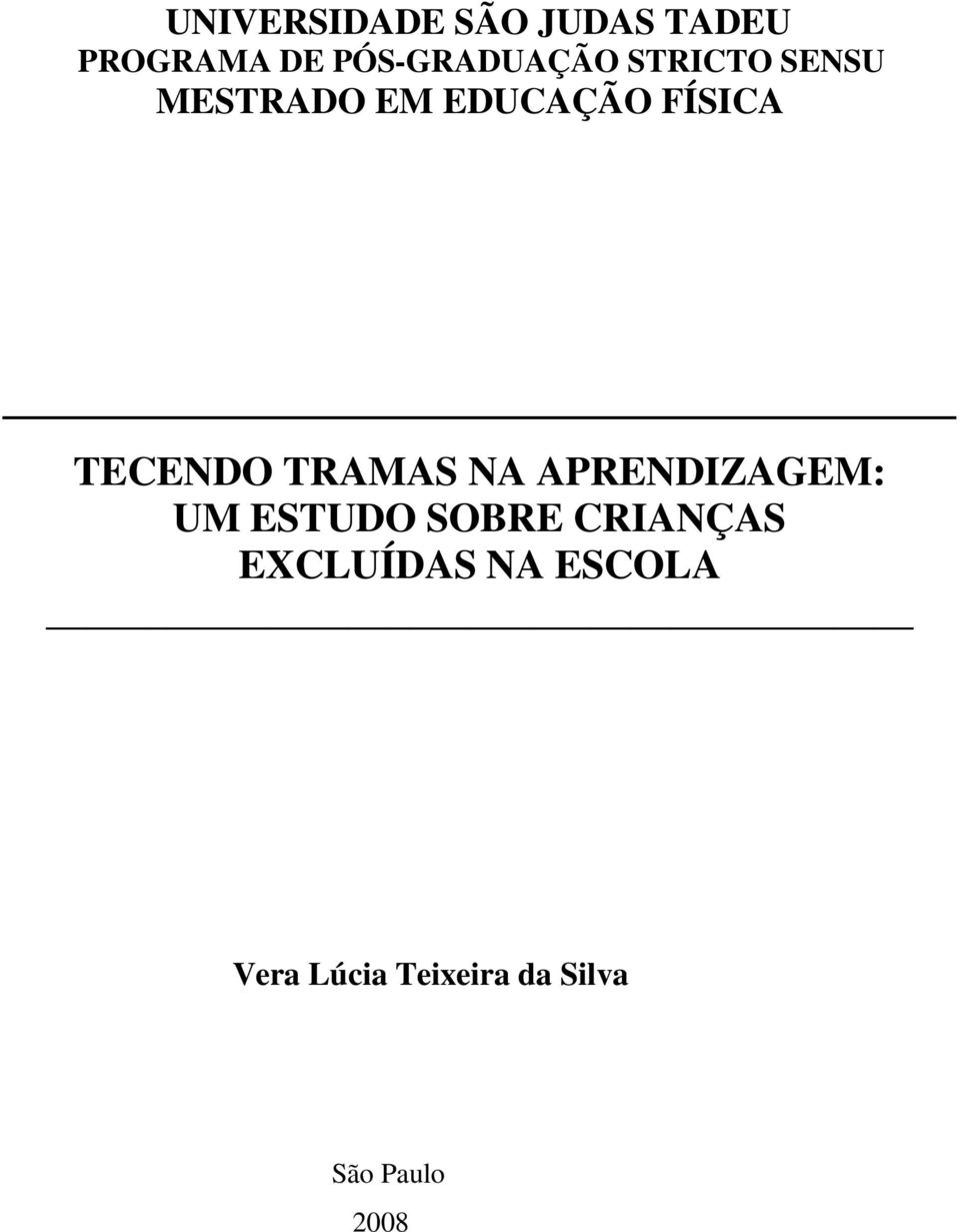 TRAMAS NA APRENDIZAGEM: UM ESTUDO SOBRE CRIANÇAS