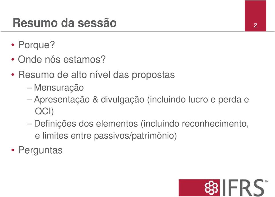 divulgação (incluindo lucro e perda e OCI) Definições dos