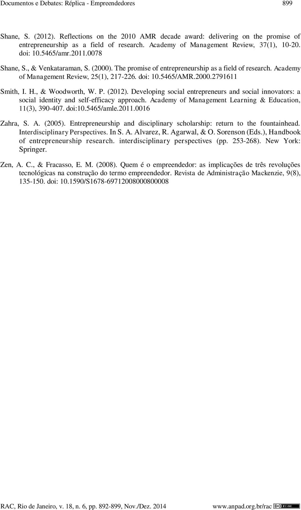 Academy of Management Review, 25(1), 217-226. doi: 10.5465/AMR.2000.2791611 Smith, I. H., & Woodworth, W. P. (2012).