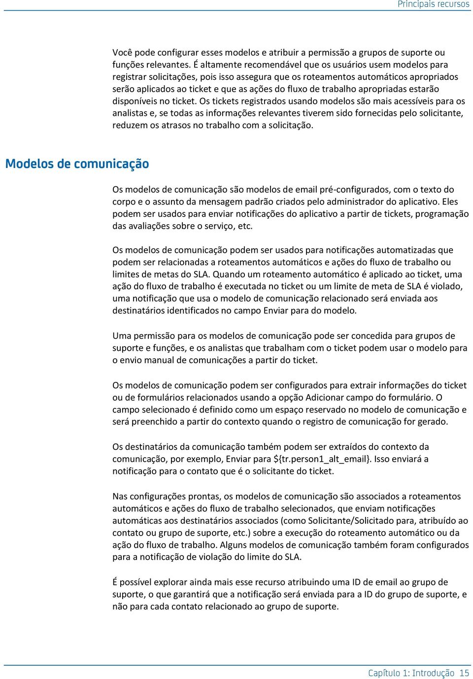 trabalho apropriadas estarão disponíveis no ticket.