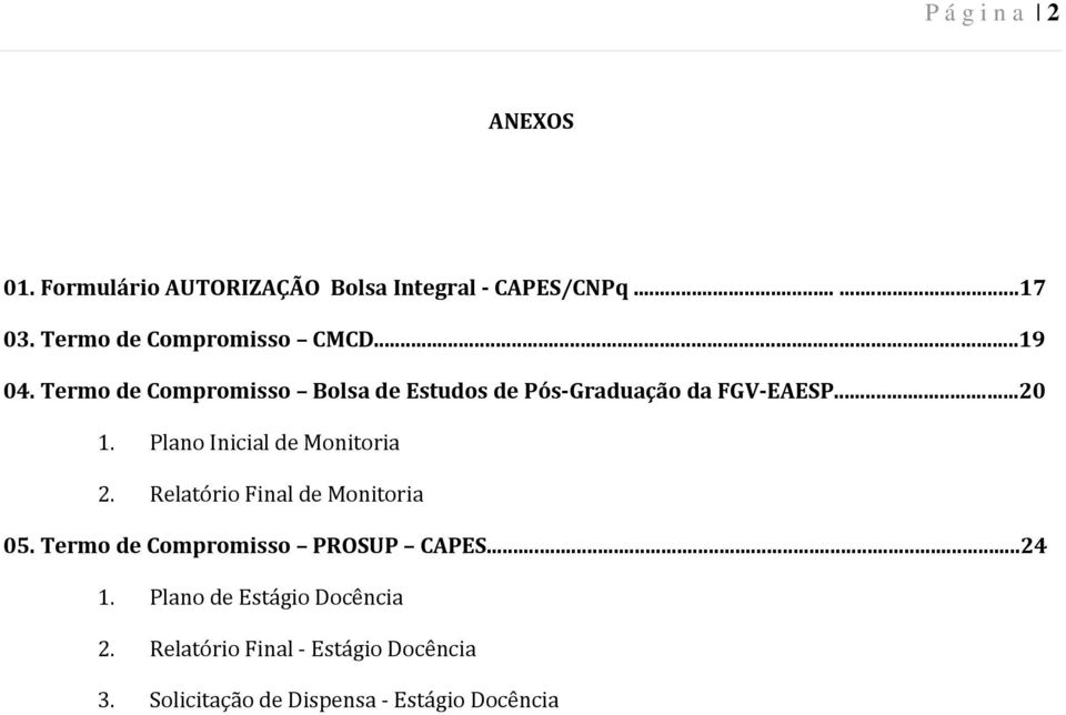 ..20 1. Plano Inicial de Monitoria 2. Relatório Final de Monitoria 05.