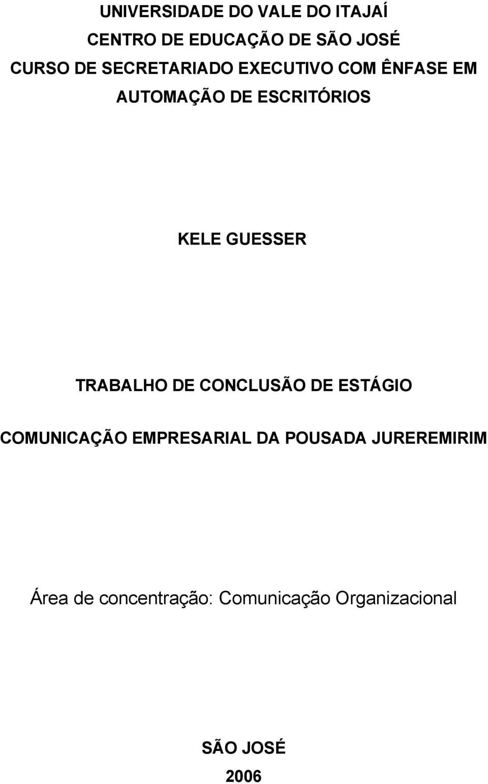 GUESSER TRABALHO DE CONCLUSÃO DE ESTÁGIO COMUNICAÇÃO EMPRESARIAL DA