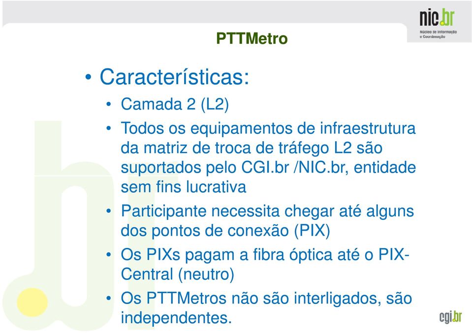 br, entidade sem fins lucrativa Participante necessita chegar até alguns dos pontos de