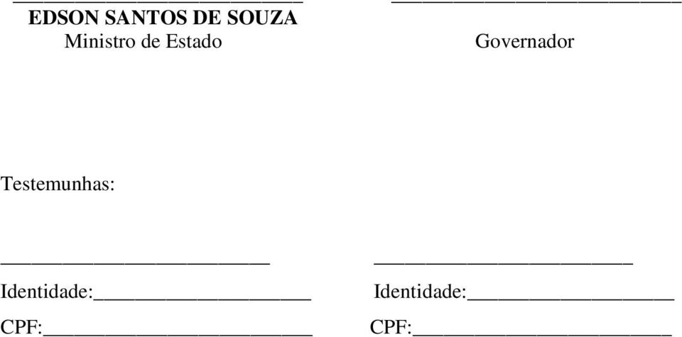 Governador Testemunhas: