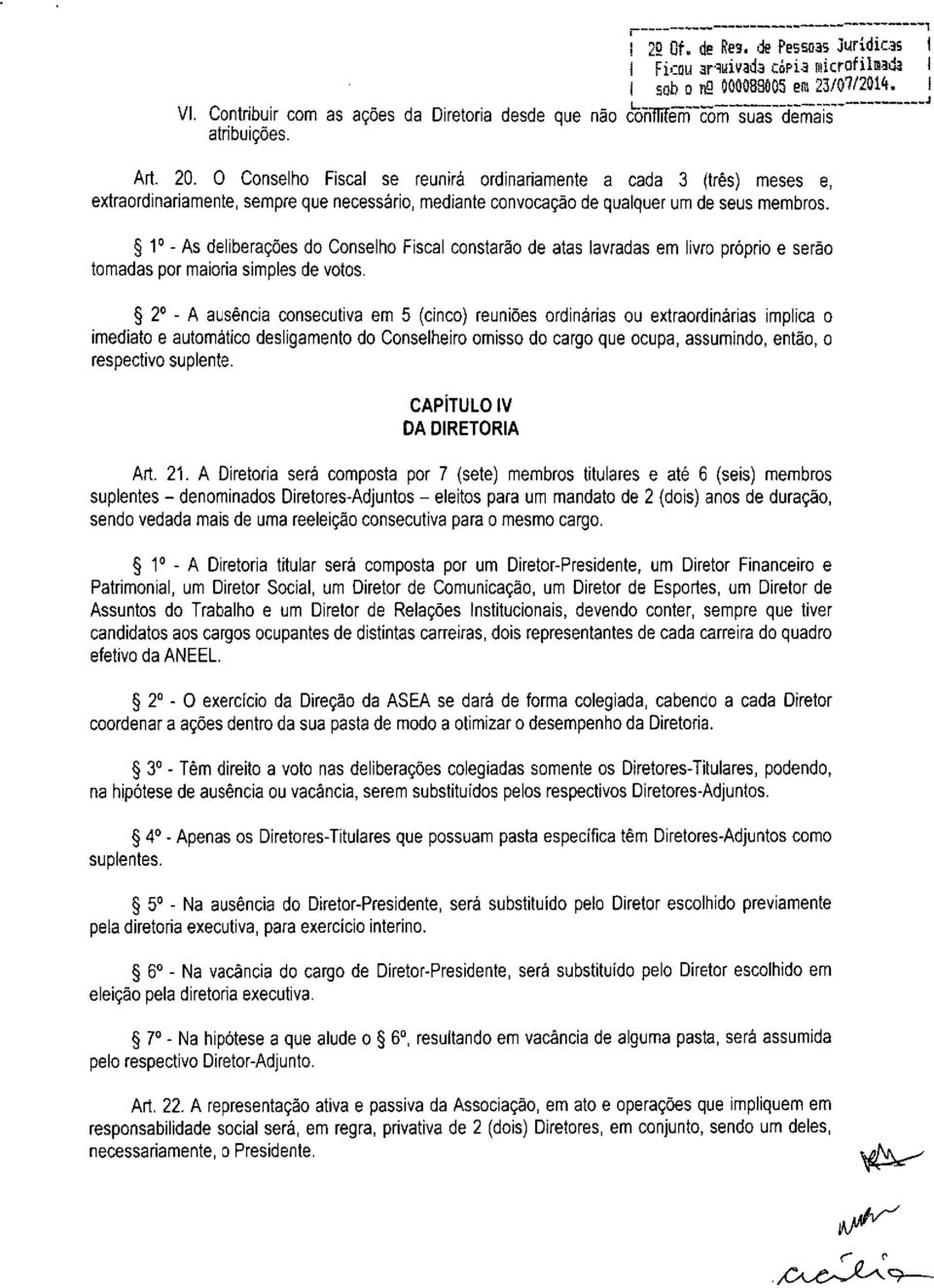 O Conselho Fiscal se reunirá ordinariamente a cada 3 (três) meses e, extraordinariamente, sempre que necessário, mediante convocação de qualquer um de seus membros.