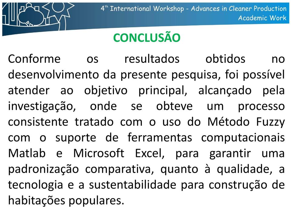 Método Fuzzy com o suporte de ferramentas computacionais Matlab e Microsoft Excel, para garantir uma