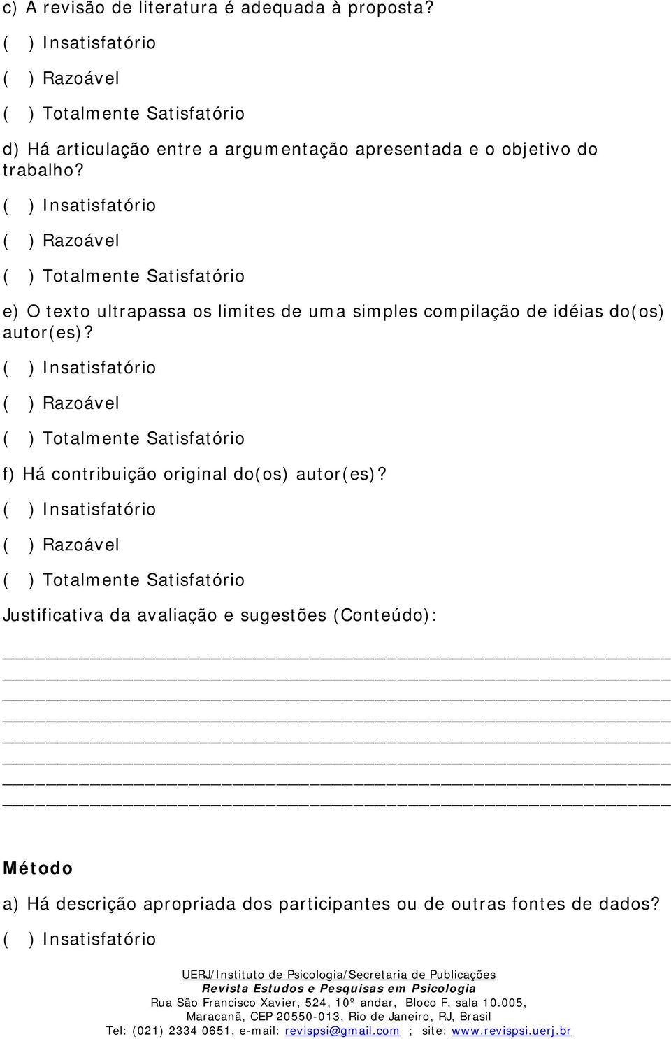 e) O texto ultrapassa os limites de uma simples compilação de idéias do(os) autor(es)?