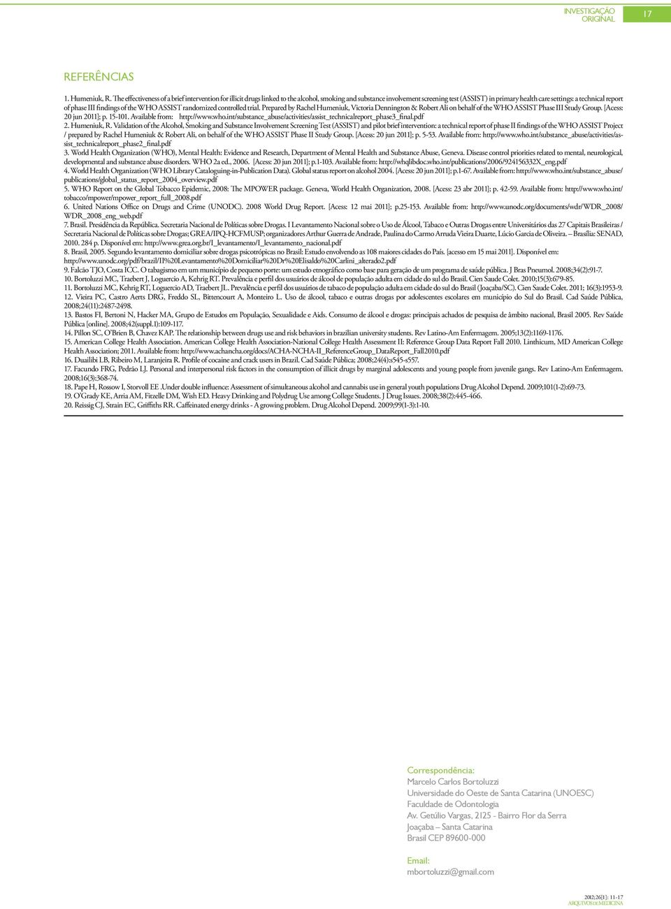 phase III findings of the WHO ASSIST randomized controlled trial. Prepared by Rachel Humeniuk, Victoria Dennington & Robert Ali on behalf of the WHO ASSIST Phase III Study Group.