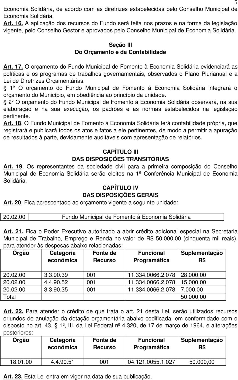 Seção III Do Orçamento e da Contabilidade Art. 17.