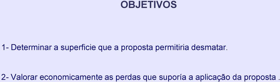 2- Valorar economicamente as perdas