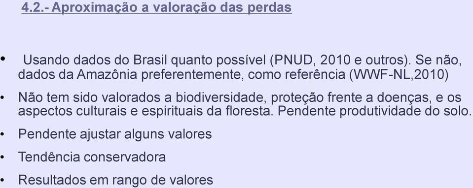 biodiversidade, proteção frente a doenças, e os aspectos culturais e espirituais da floresta.