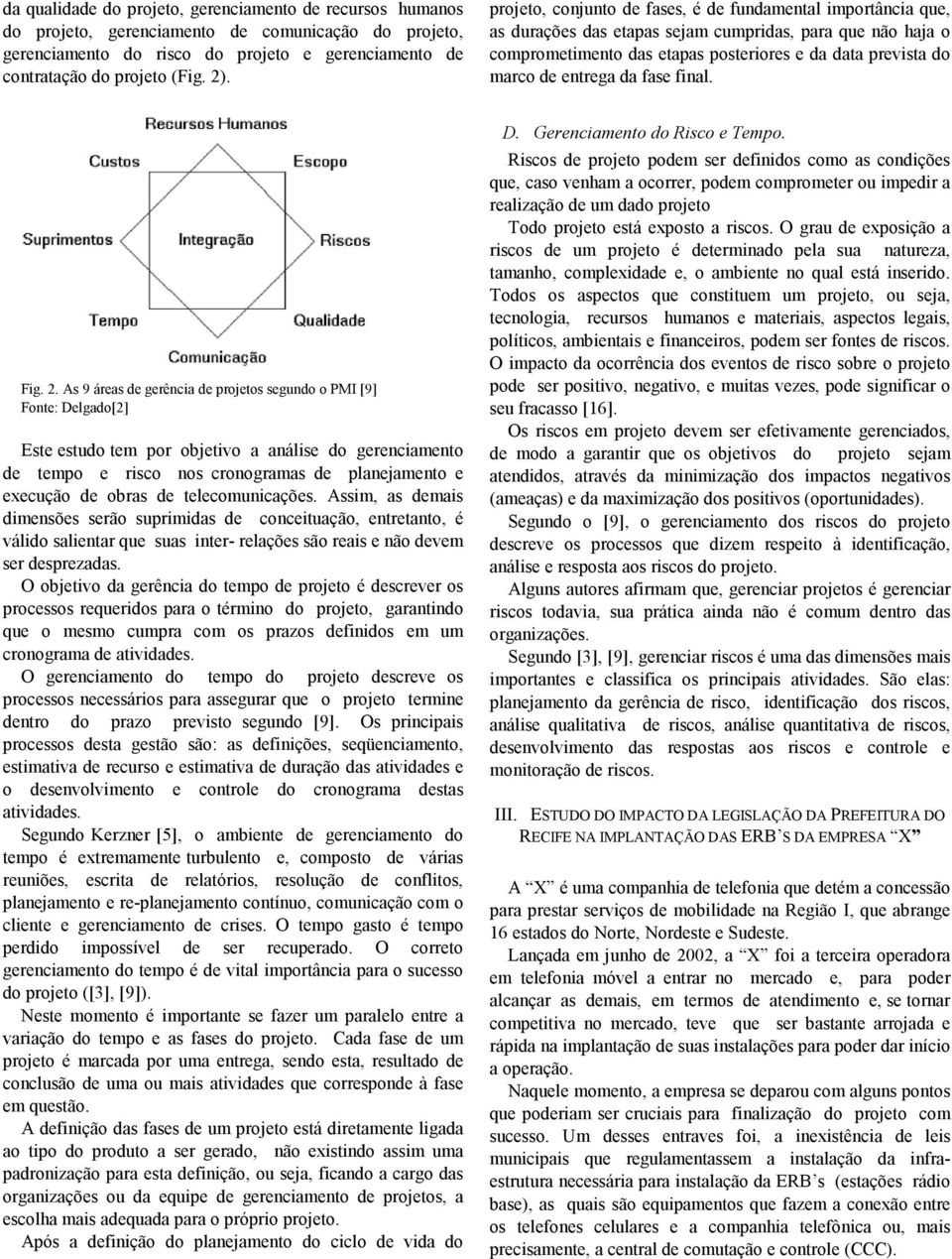 da fase final. Fig. 2.