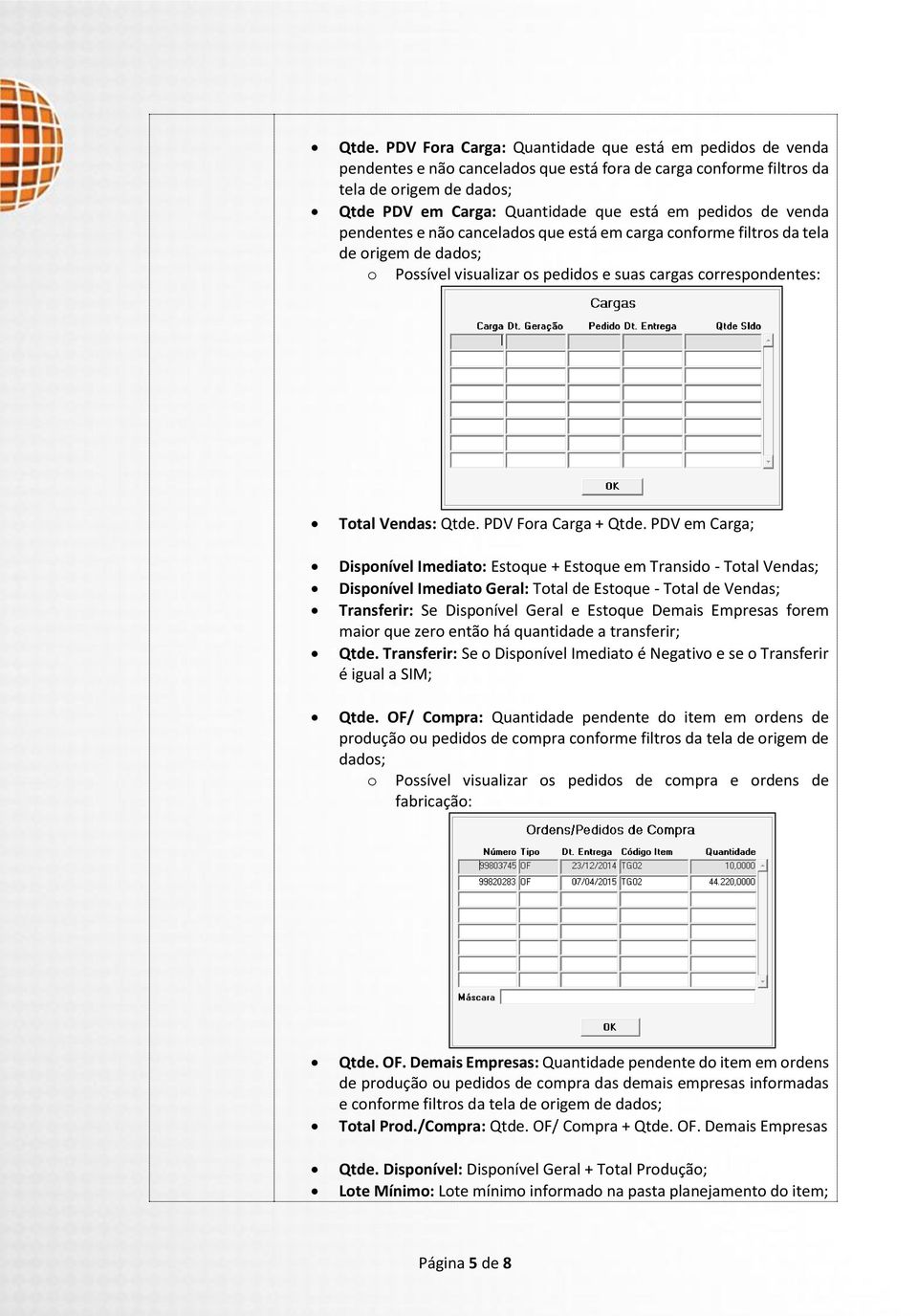 PDV Fora Carga + Qtde.