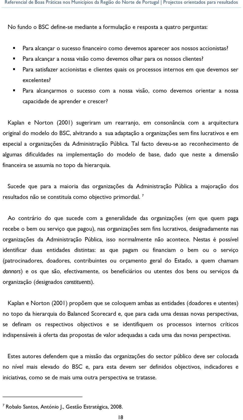 Para alcançarms sucess cm a nssa visã, cm devems rientar a nssa capacidade de aprender e crescer?