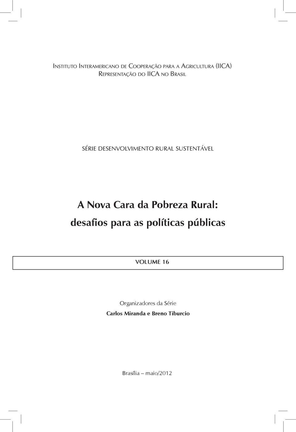 RURAL SUSTENTÁVEL desafios para as políticas públicas VOLUME 16