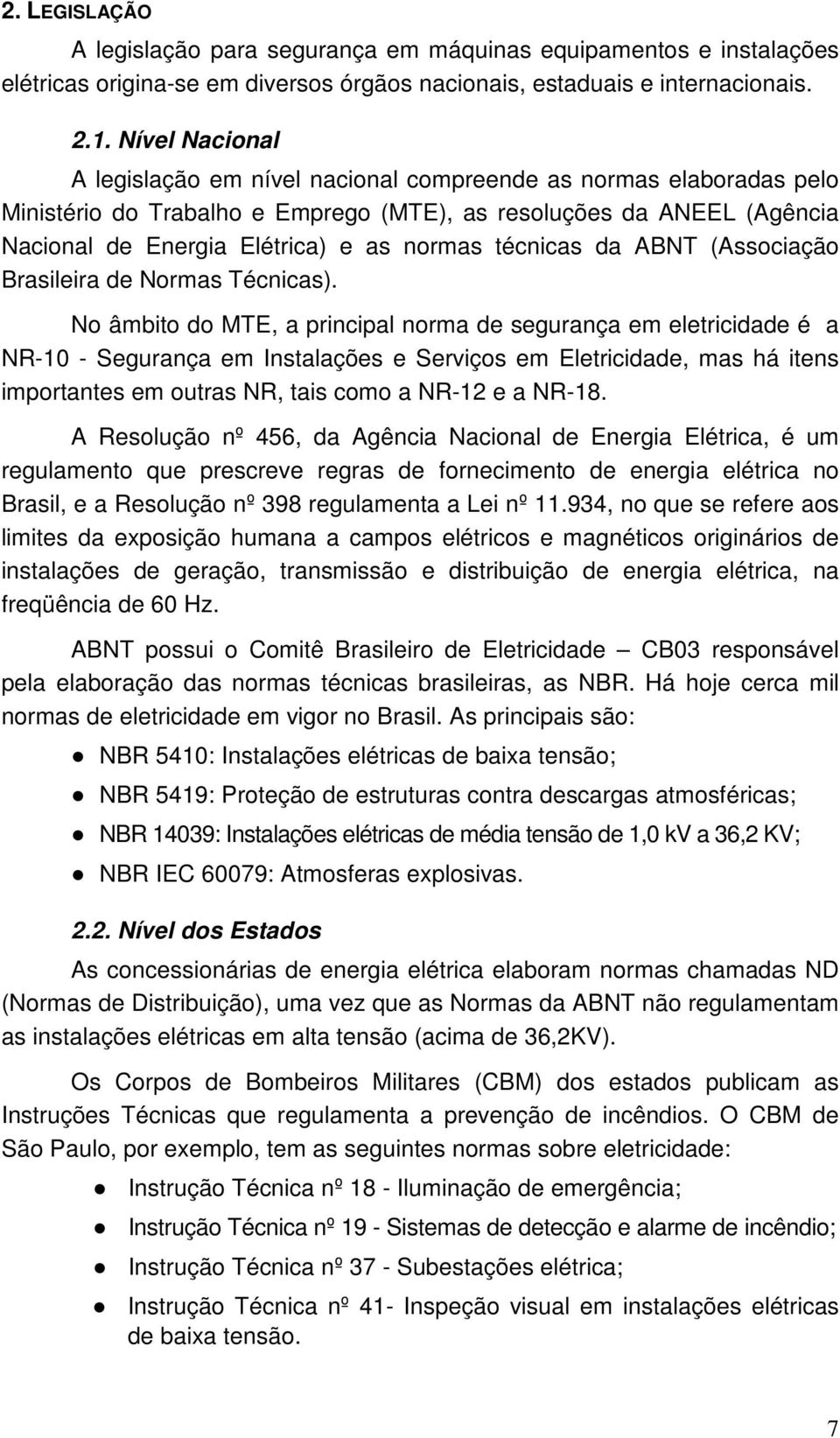 técnicas da ABNT (Associação Brasileira de Normas Técnicas).