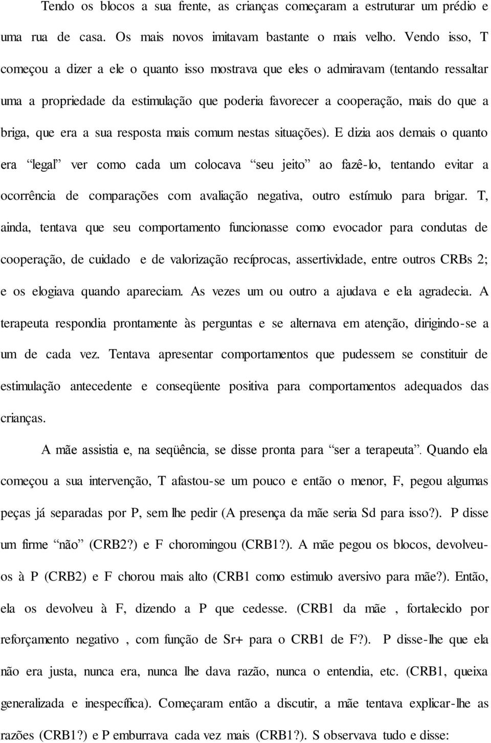 sua resposta mais comum nestas situações).