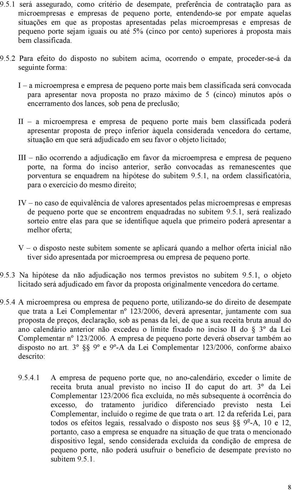 (cinco por cento) superiores à proposta mais bem classificada. 9.5.