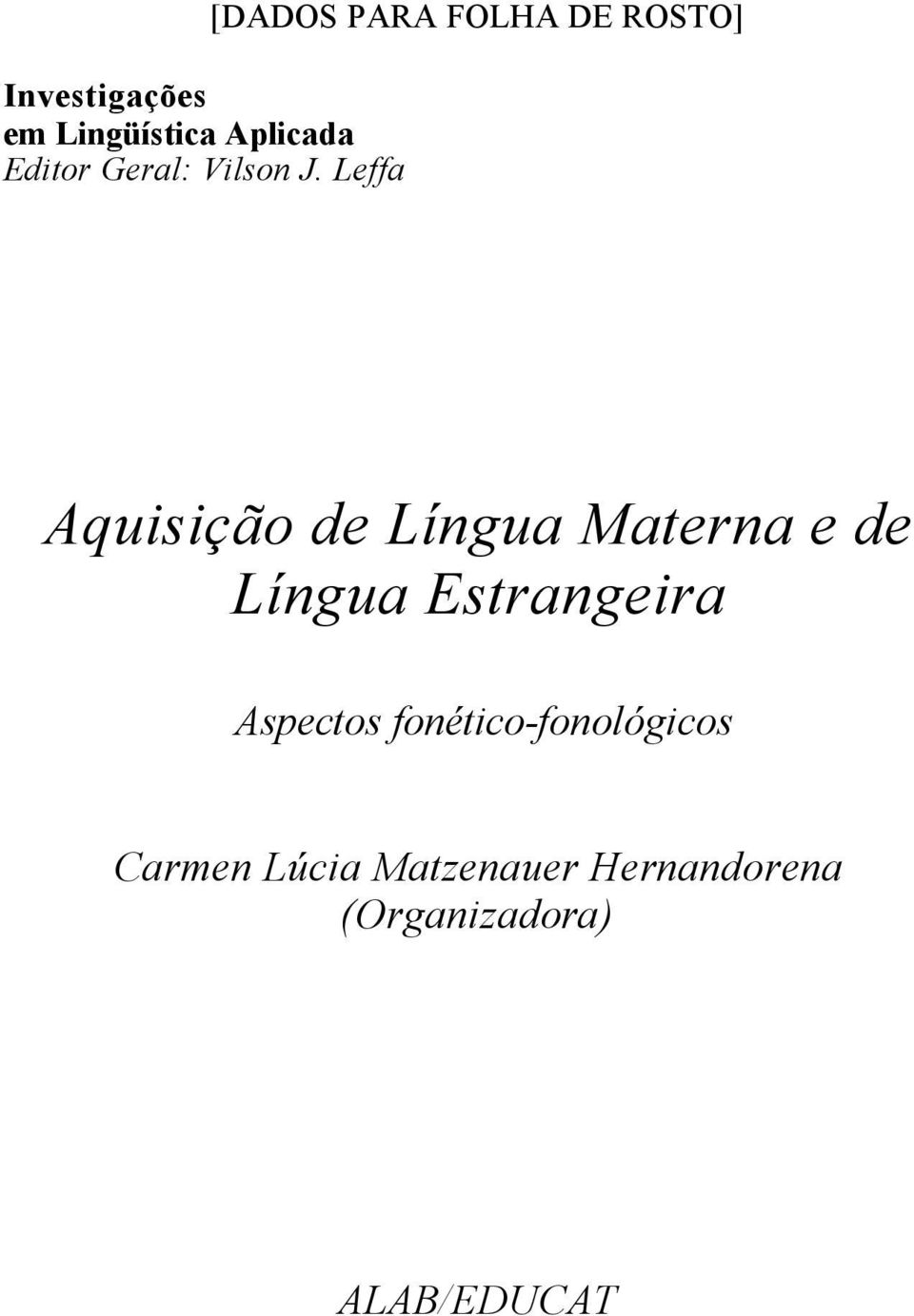 Leffa Aquisição de Língua Materna e de Língua Estrangeira