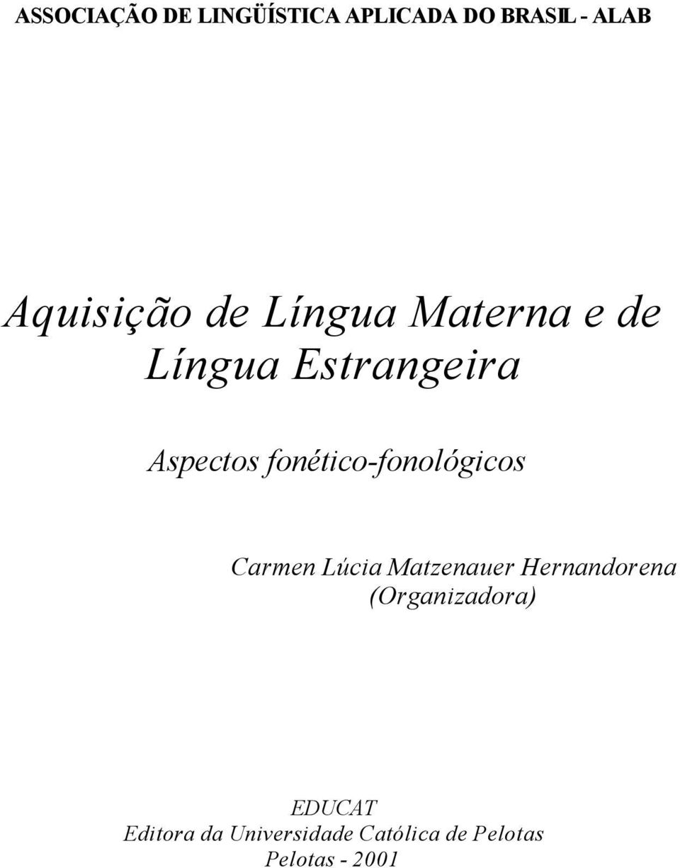 fonético-fonológicos Carmen Lúcia Matzenauer Hernandorena