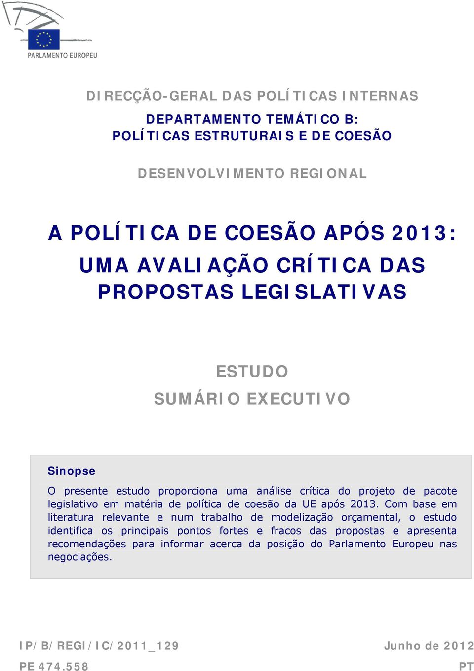 matéria de política de coesão da UE após 2013.