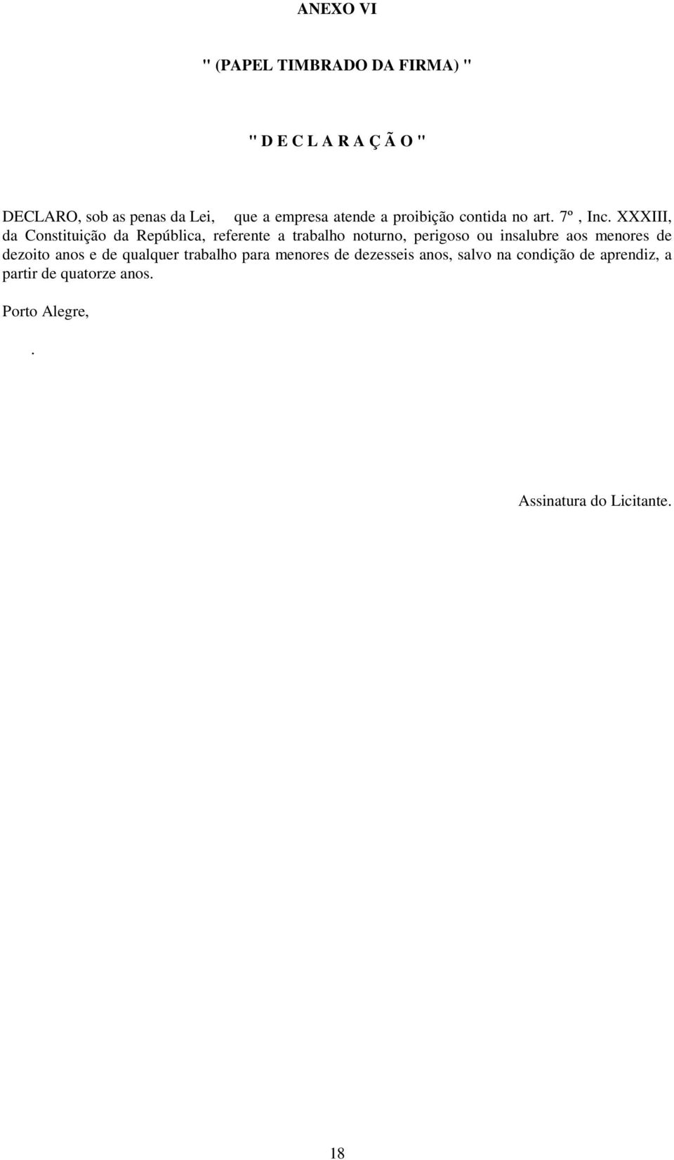 XXXIII, da Constituição da República, referente a trabalho noturno, perigoso ou insalubre aos menores de