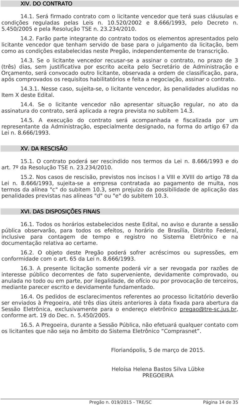 05 e pela Resolução TSE n. 23