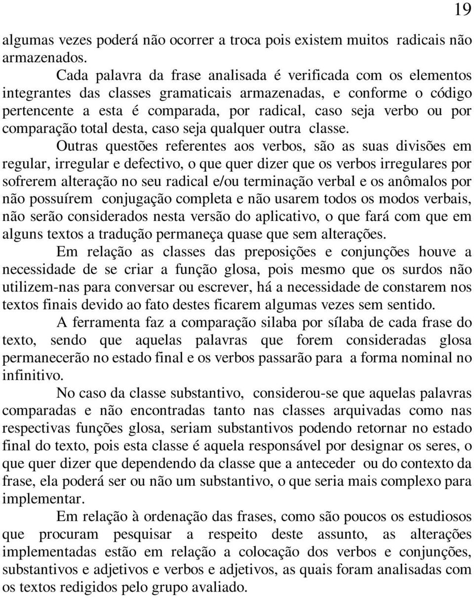 comparação total desta, caso seja qualquer outra classe.