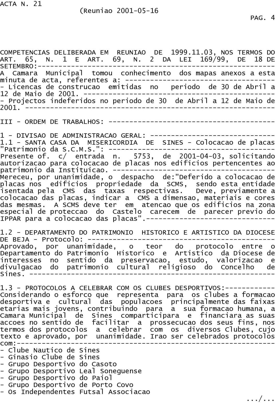 ------------------------------------ - Licencas de construcao emitidas no periodo de 30 de Abril a 12 de Maio de 2001.