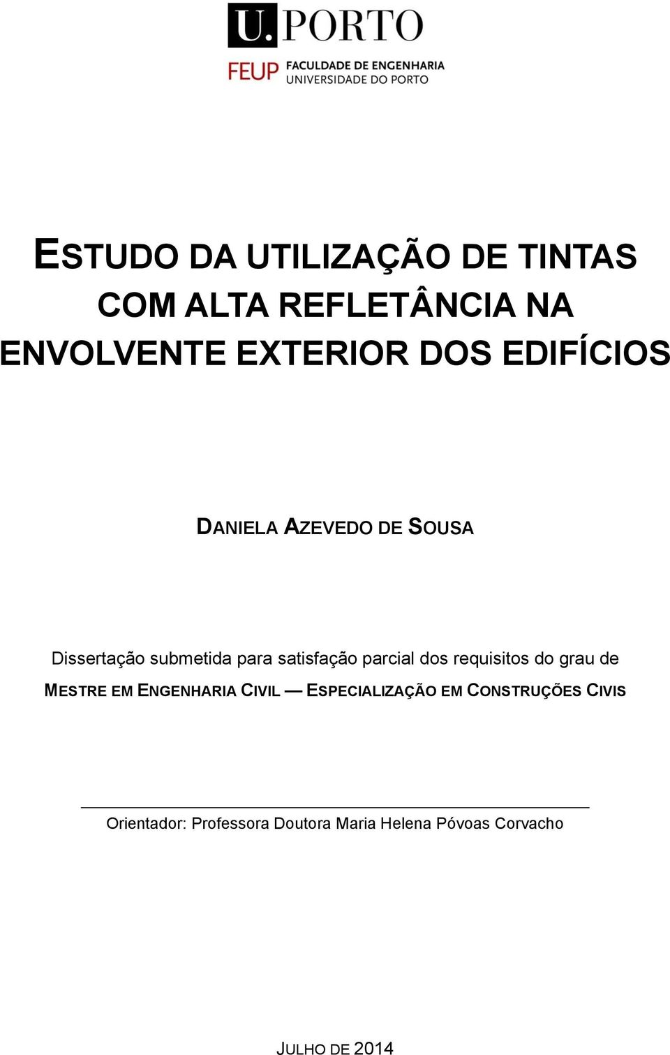 dos requisitos do grau de MESTRE EM ENGENHARIA CIVIL ESPECIALIZAÇÃO EM