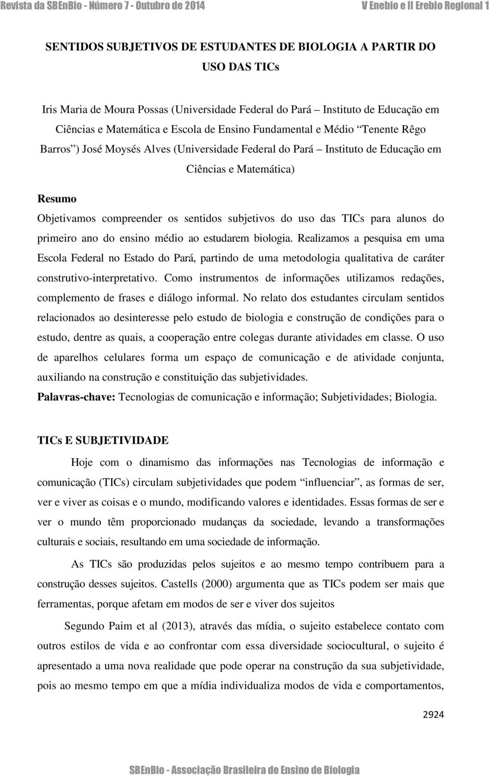 das TICs para alunos do primeiro ano do ensino médio ao estudarem biologia.